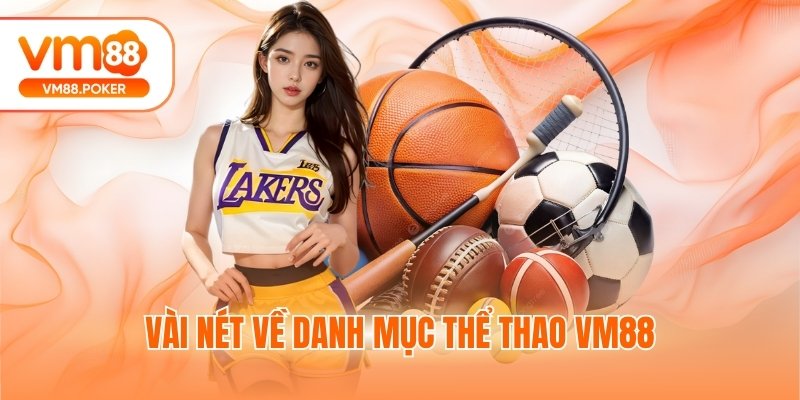 Vài nét về danh mục thể thao VM88