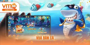 Vua Bắn Cá - Cuộc Đua Săn Thưởng Cùng Đại Dương VM88